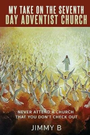 Cover of My take on the Seventh Day Adventist Church