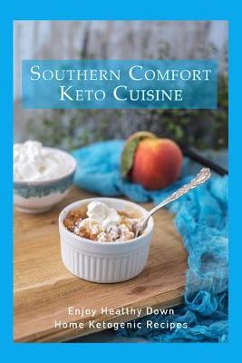 Book cover for Southern Comfort Keto Cuisine