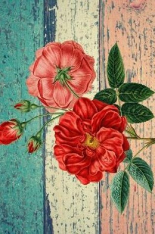 Cover of Vintage Colored Wood Red Roses Floral Notebook Journal 150 Page College Ruled Pages 8.5 X 11