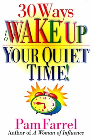 Cover of 30 Ways to Wake Up Your Quiet Time!