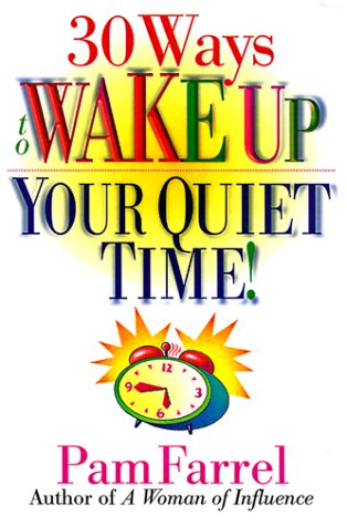 Book cover for 30 Ways to Wake Up Your Quiet Time!