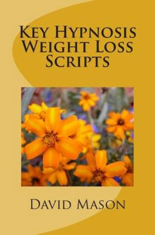 Cover of Key Hypnosis Weight Loss Scripts