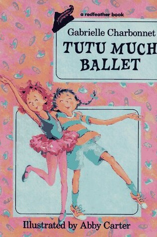 Cover of Tutu Much Ballet