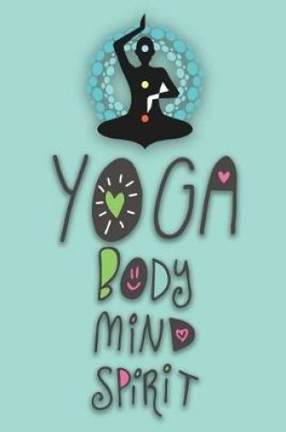 Cover of Yoga Body Mind Spirit