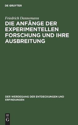 Book cover for Die Anfänge Der Experimentellen Forschung Und Ihre Ausbreitung