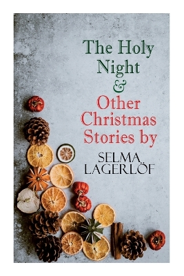 Book cover for The Holy Night & Other Christmas Stories by Selma Lagerlöf