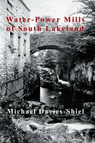 Cover of Water-Power Mills of South Lakeland