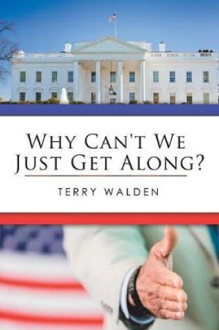 Cover of Why Can't We Just Get Along?