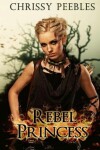 Book cover for Rebel Princess - Book 2