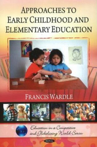 Cover of Approaches to Early Childhood & Elementary Education