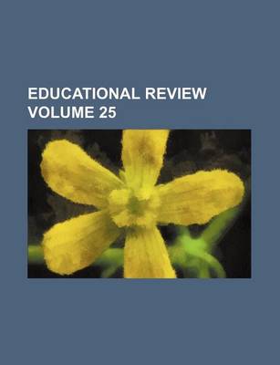 Book cover for Educational Review Volume 25