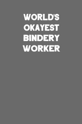 Book cover for World's Okayest Bindery Worker
