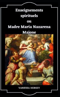 Book cover for Enseignements spirituels ou Madre Maria Nazarena Majone