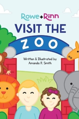 Cover of Rowe+Rinn Visit the Zoo