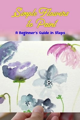 Book cover for Simple Flowers to Paint