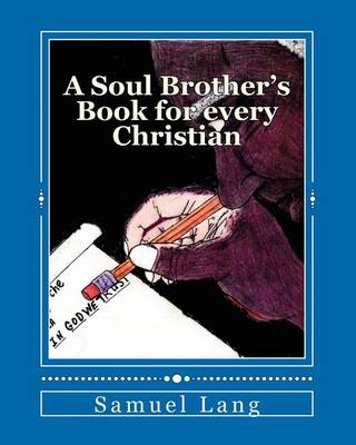 Book cover for A Soul Brother's Book for every Christian