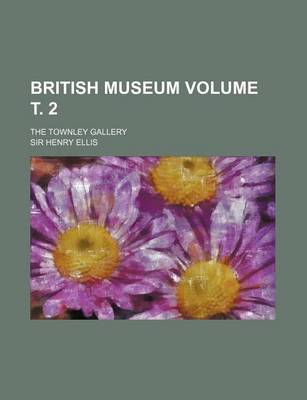 Book cover for British Museum; The Townley Gallery Volume . 2