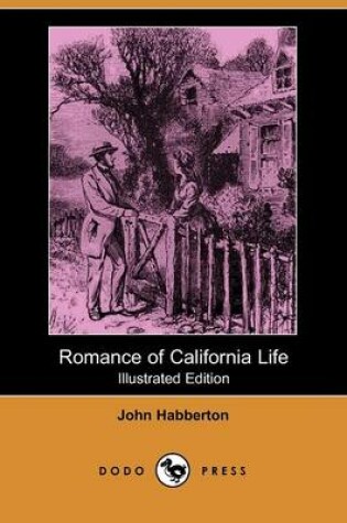 Cover of Romance of California Life(Dodo Press)