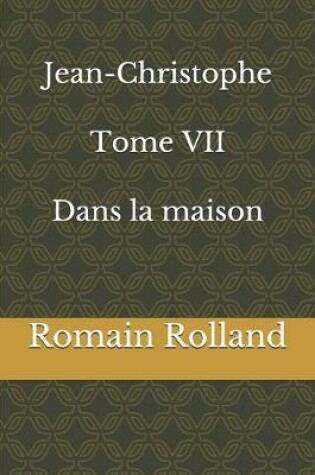 Cover of Jean-Christophe Tome VII Dans la maison