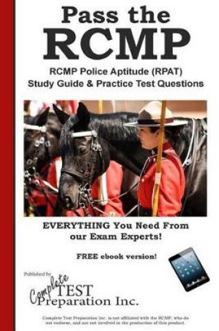 Cover of Pass the Rcmp! Rcmp Police Aptitude (Rpat) Study Guide & Practice Test Questions