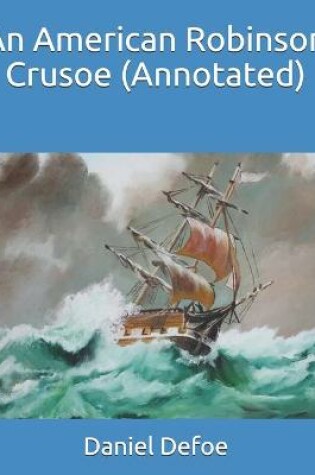 Cover of An American Robinson Crusoe (Annotated)