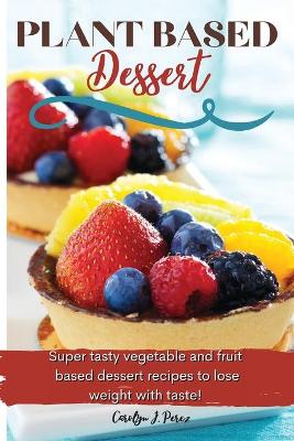 Book cover for Plant-Based Dessert