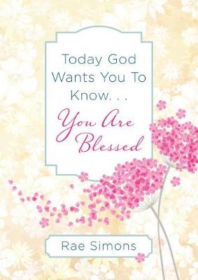 Book cover for Today God Wants You to Know. . .You Are Blessed