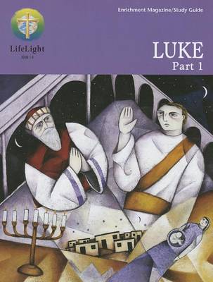 Cover of Lifelight: Luke, Part 1 - Study Guide