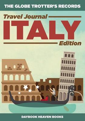 Book cover for The Globe Trotter's Records - Travel Journal Italy Edition