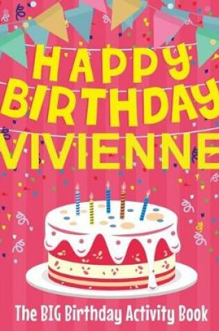 Cover of Happy Birthday Vivienne - The Big Birthday Activity Book