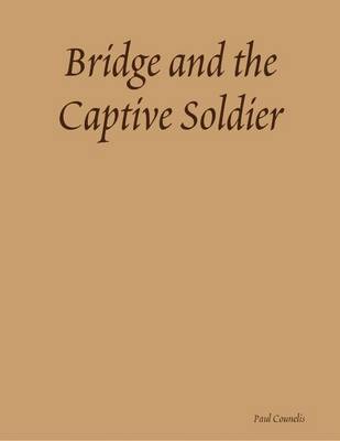 Book cover for Bridge and the Captive Soldier