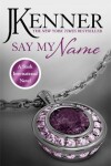 Book cover for Say My Name