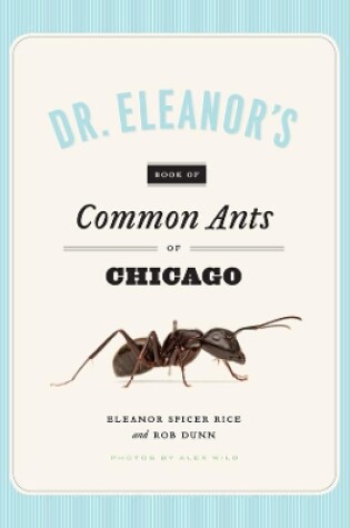 Cover of Dr. Eleanor's Book of Common Ants of Chicago