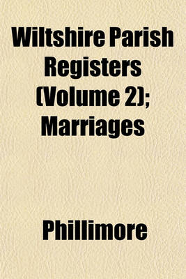 Book cover for Wiltshire Parish Registers (Volume 2); Marriages