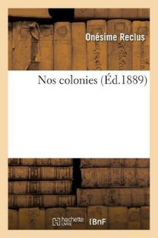 Cover of Nos Colonies