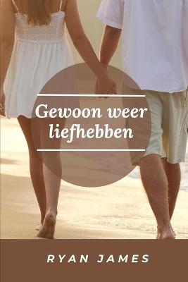 Book cover for Gewoon weer liefhebben