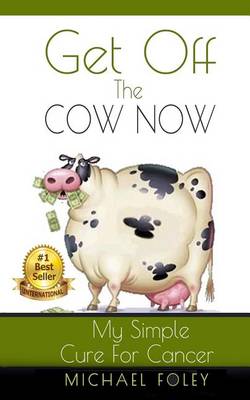 Book cover for Get Off The Cow Now