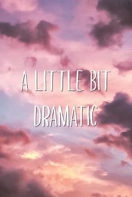 Book cover for A Little Bit Dramatic