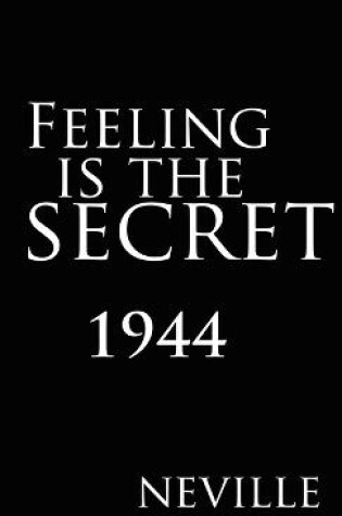 Cover of Feeling Is the Secret 1944