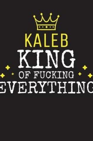 Cover of KALEB - King Of Fucking Everything