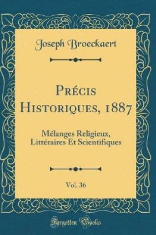 Cover of Précis Historiques, 1887, Vol. 36