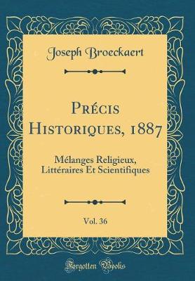 Book cover for Précis Historiques, 1887, Vol. 36