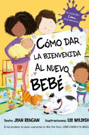 Cover of Cómo Dar La Bienvenida Al Nuevo Bebé