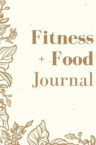 Cover of Fitness + Food Journal