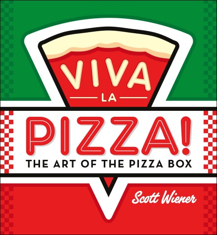 Cover of Viva La Pizza! The Art Of The Pizza Box