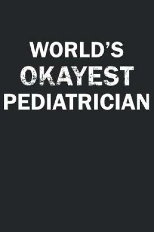 Cover of World's Okayest Pediatrician