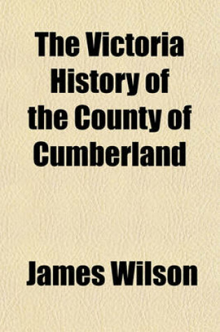 Cover of The Victoria History of the County of Cumberland