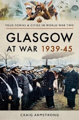 Cover of Glasgow at War 1939 - 1945