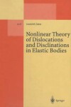 Book cover for Nonlinear Theory of Dislocations and Disclinations in Elastic Bodies