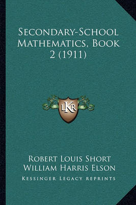 Book cover for Secondary-School Mathematics, Book 2 (1911)